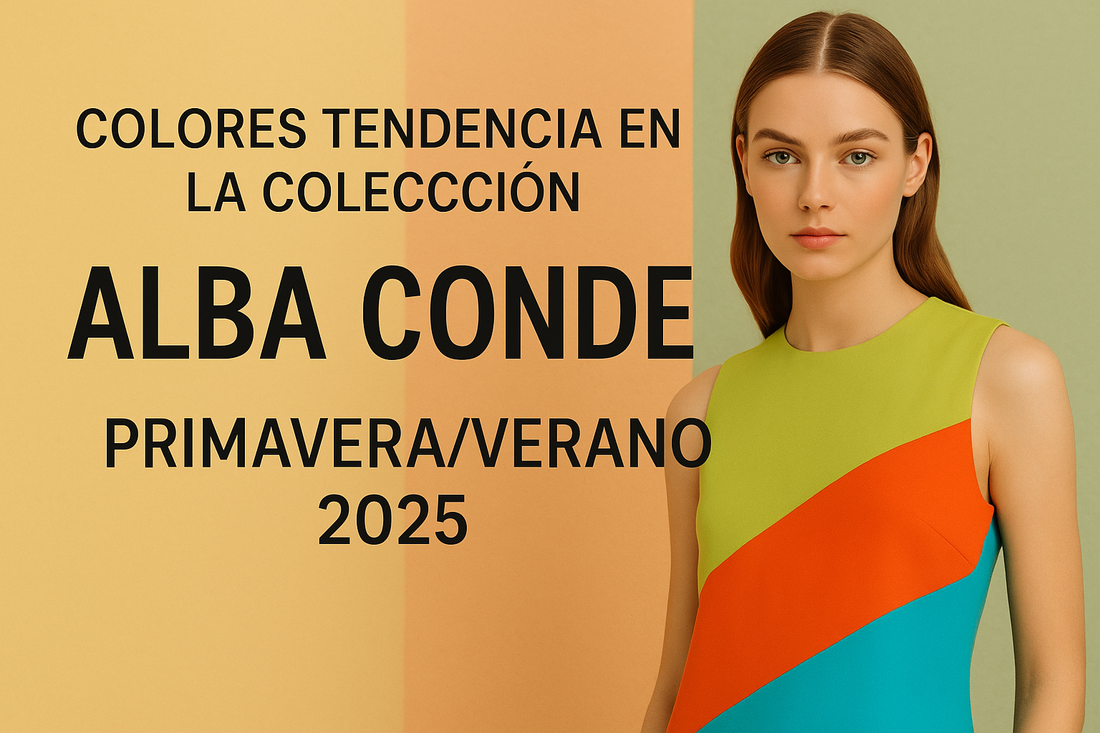 Colores tendencia en la colección Alba Conde Primavera/Verano 2025